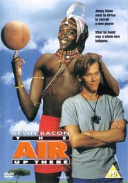 The Air Up There movie in Kevin Bacon filmography.