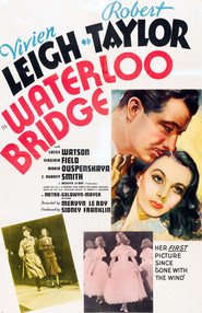 Waterloo Bridge movie in Robert Taylor filmography.