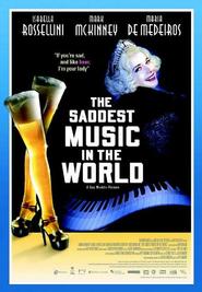 The Saddest Music in the World movie in Maria de Medeiros filmography.