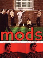 Mods is the best movie in Serge Bozon filmography.