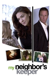 My Neighbor's Keeper is the best movie in Laura Harring filmography.