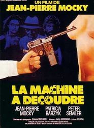 La machine a decoudre is the best movie in Patricia Barzyk filmography.