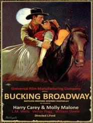 Bucking Broadway movie in Harry Carey filmography.