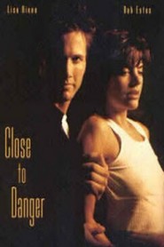 Close to Danger movie in Rob Estes filmography.