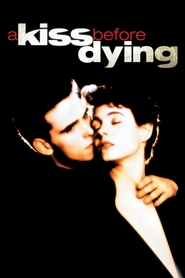 A Kiss Before Dying movie in Sarah Keller filmography.