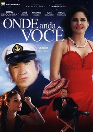 Onde Anda Voce movie in Drica Moraes filmography.