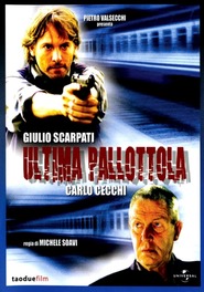Ultima pallottola movie in Carlo Cecchi filmography.
