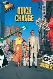 Quick Change is the best movie in Marya D. Dornya filmography.