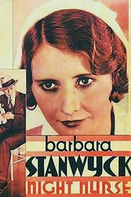 Night Nurse movie in Barbara Stanwyck filmography.