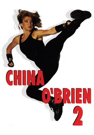 China O'Brien II movie in Cynthia Rothrock filmography.