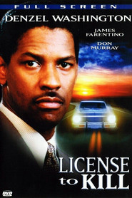 License to Kill movie in Denzel Washington filmography.