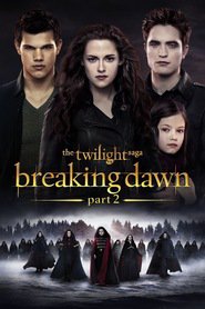 The Twilight Saga: Breaking Dawn - Part 2 movie in Kristen Stewart filmography.