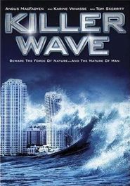 Killer Wave is the best movie in Karine Vanasse filmography.