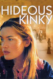 Hideous Kinky movie in Kate Winslet filmography.