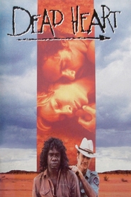 Dead Heart is the best movie in Ernie Dingo filmography.