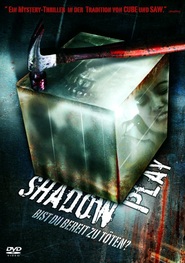 Shadowplay is the best movie in Drew Kartcher filmography.