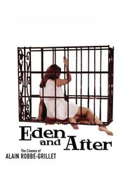 L'eden et apres is the best movie in Catherine Robbe-Grillet filmography.
