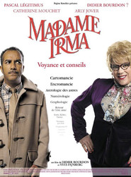 Madame Irma is the best movie in Catherine Davenier filmography.