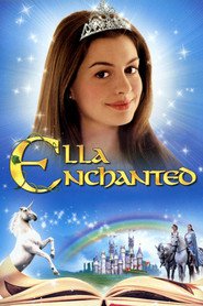 Ella Enchanted movie in Anne Hathaway filmography.