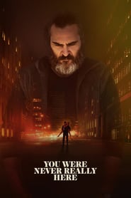 You Were Never Really Here is the best movie in Neo Randall filmography.