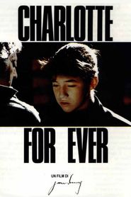 Charlotte for Ever is the best movie in Anne Le Guernec filmography.