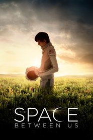 The Space Between Us movie in Lauren Myers filmography.