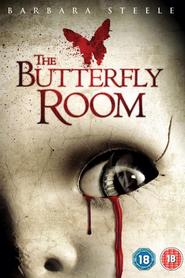 The Butterfly Room movie in Barbara Steele filmography.