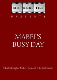Mabel's Busy Day movie in Charles Chaplin filmography.