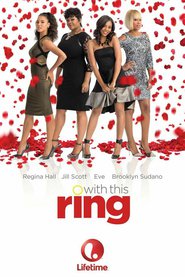 With This Ring is the best movie in Jason Winston George filmography.