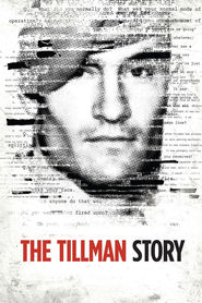 The Tillman Story movie in Josh Brolin filmography.