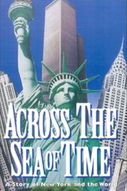 Across the Sea of Time is the best movie in Peter Reznick filmography.