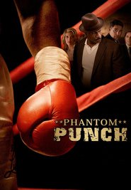Phantom Punch movie in Bridgette Wilson filmography.