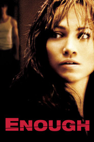 Enough movie in Jennifer Lopez filmography.