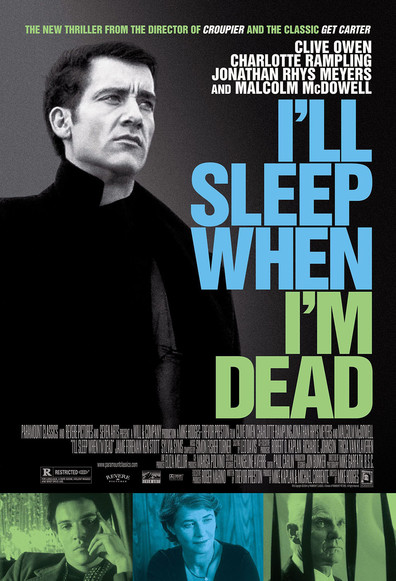 I'll Sleep When I'm Dead is the best movie in Paul Mohan filmography.