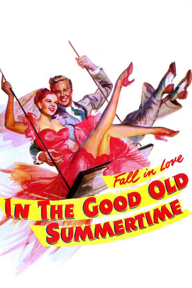 In the Good Old Summertime is the best movie in Marcia Van Dyke filmography.