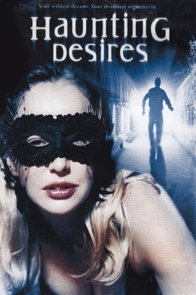 Haunting Desires is the best movie in Eric Masterson filmography.