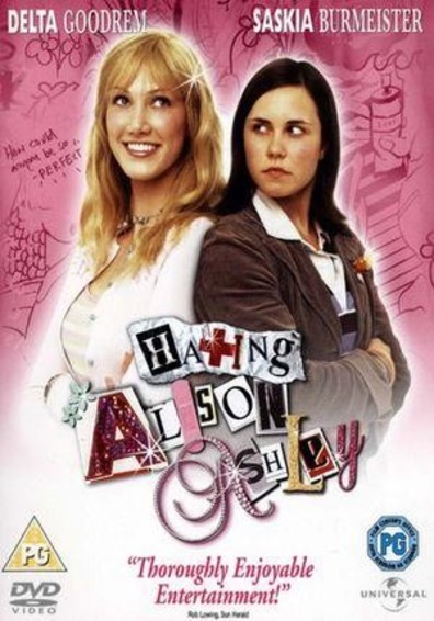 Hating Alison Ashley is the best movie in Rachael Carpani filmography.