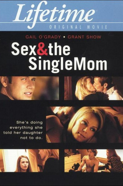 Sex & the Single Mom is the best movie in Stacy Smith filmography.