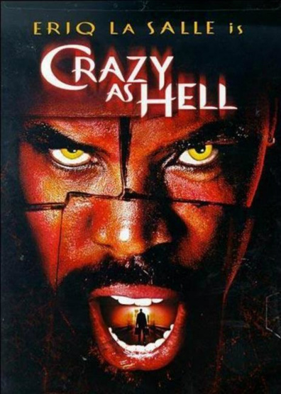 Crazy as Hell is the best movie in Michael Beach filmography.