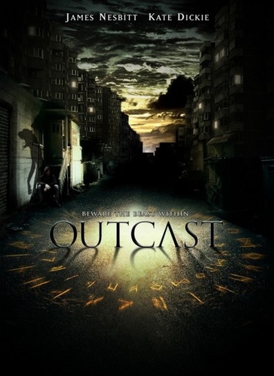 Outcast is the best movie in Kler Ketterson filmography.