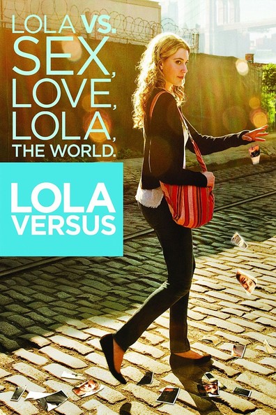 Lola Versus is the best movie in Maria Dizzia filmography.