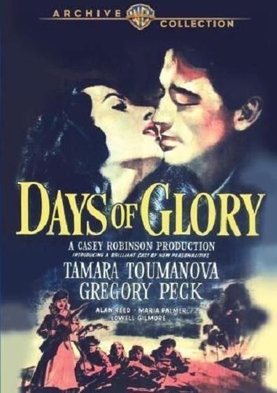 Days of Glory is the best movie in Lowell Gilmore filmography.