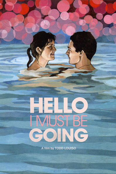 Hello I Must Be Going is the best movie in Keyt Arrington filmography.