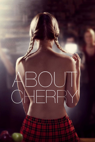 About Cherry is the best movie in Elana Krausz filmography.