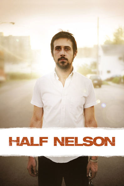 Half Nelson is the best movie in Bryus Silver filmography.