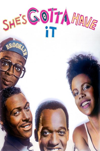 She's Gotta Have It is the best movie in Tommy Redmond Hicks filmography.