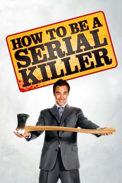 How to Be a Serial Killer is the best movie in Ari Welkom filmography.