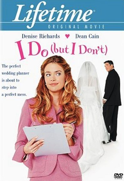 I Do (But I Don't) is the best movie in Dean Cain filmography.