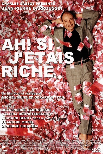 Ah! Si j'etais riche is the best movie in Jean-Pierre Darroussin filmography.
