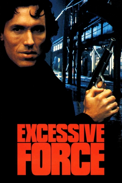 Excessive Force is the best movie in Antoni Corone filmography.